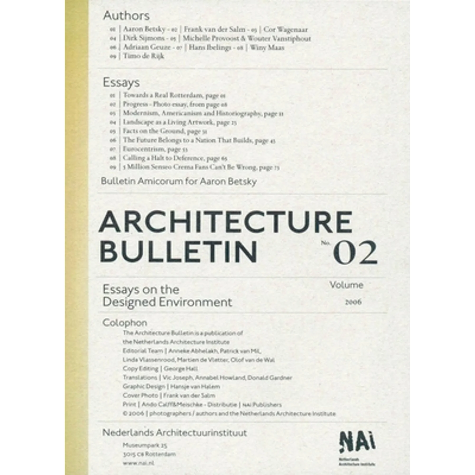 Pre-Owned Architecture Bulletin 02: Essays on the Designed Environment (Paperback 9789056625566) by Olof Van Der Wal, Timo Rijk, Aaron Betsky