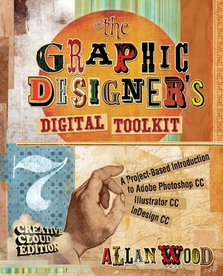 Pre-Owned The Graphic Designer's Digital Toolkit (Paperback) 1305263650 9781305263659