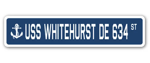 USS WHITEHURST DE 634 Street Sign us navy ship veteran sailor gift