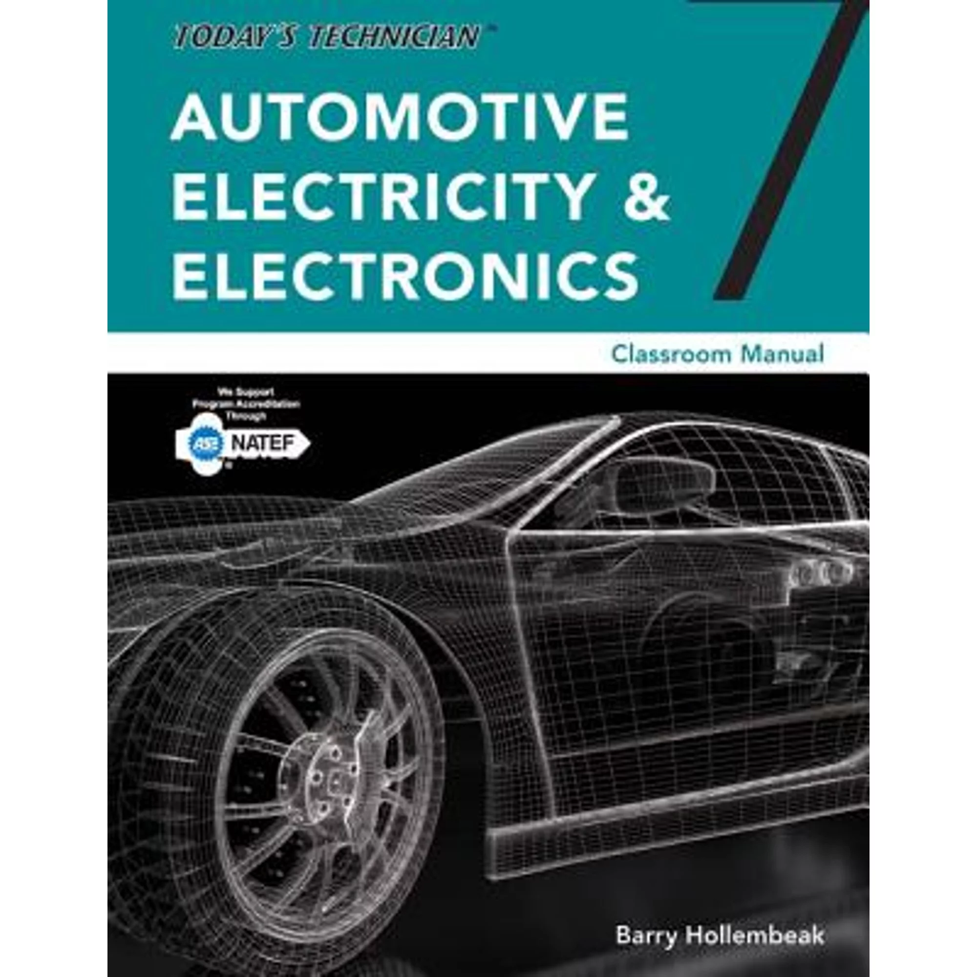 Pre-Owned Today's Technician: Automotive Electricity and Electronics Classroom Manual (Paperback 9781337619004) by Barry Hollembeak