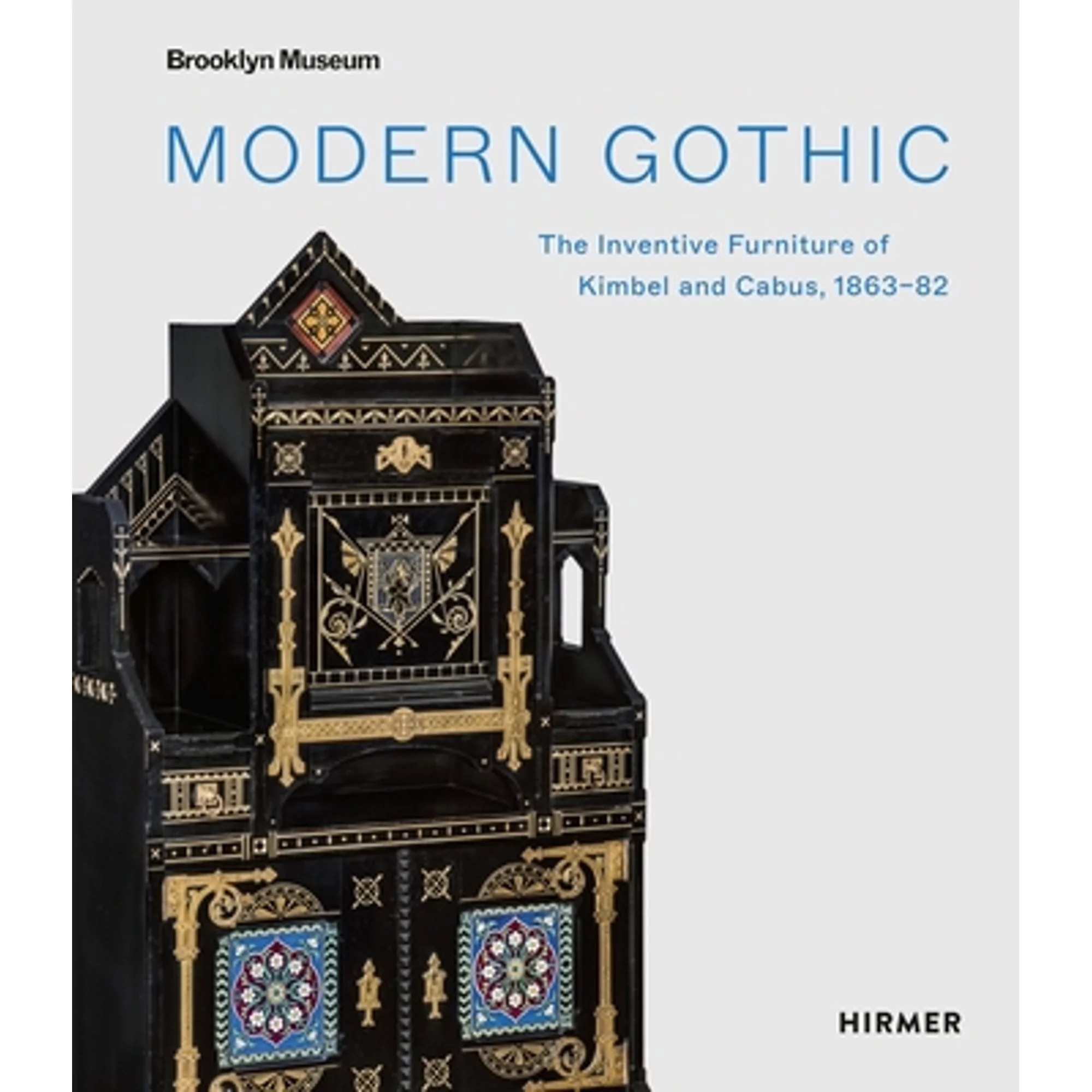 Pre-Owned Modern Gothic: The Inventive Furniture of Kimbel and Cabus, 1863-82 (Hardcover 9783777436586) by Medill Higgins Harvey, Barbara Veith