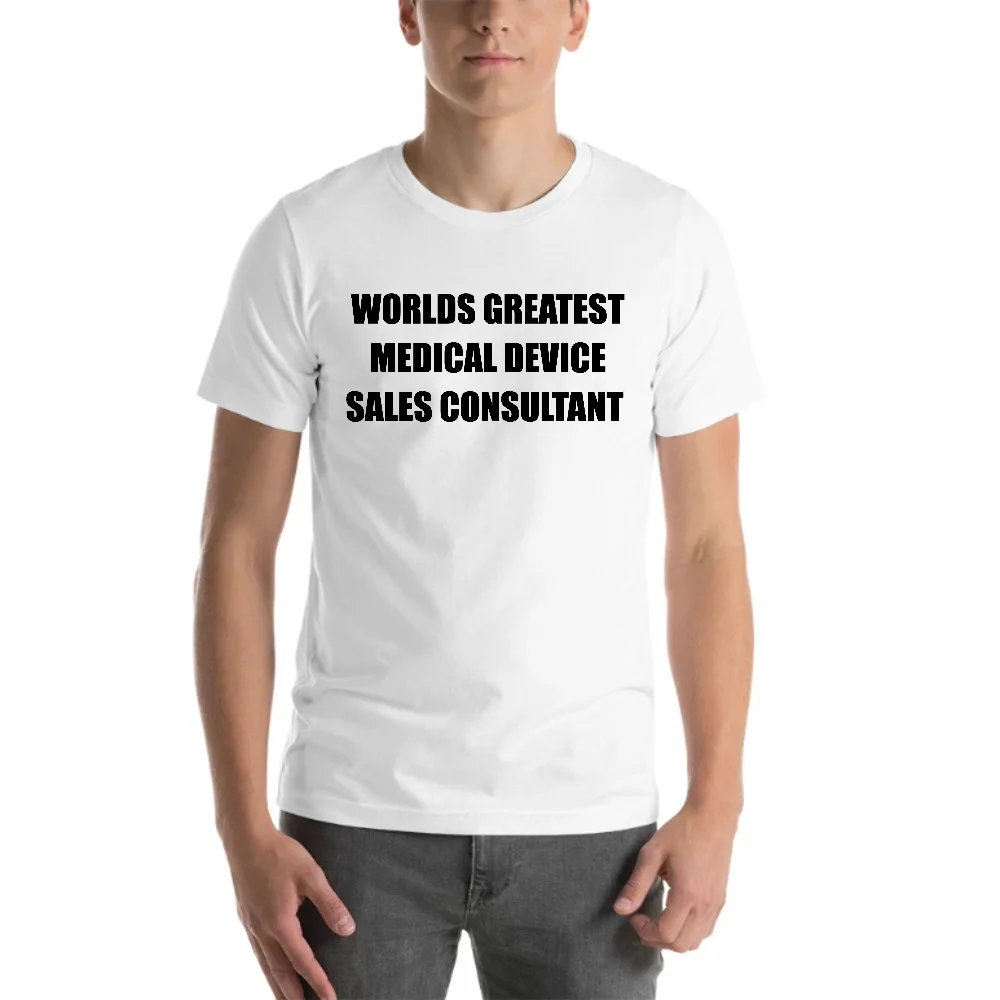 L Worlds Greatest Medical Device Sales Consultant Short Sleeve Cotton T-Shirt By Undefined Gifts