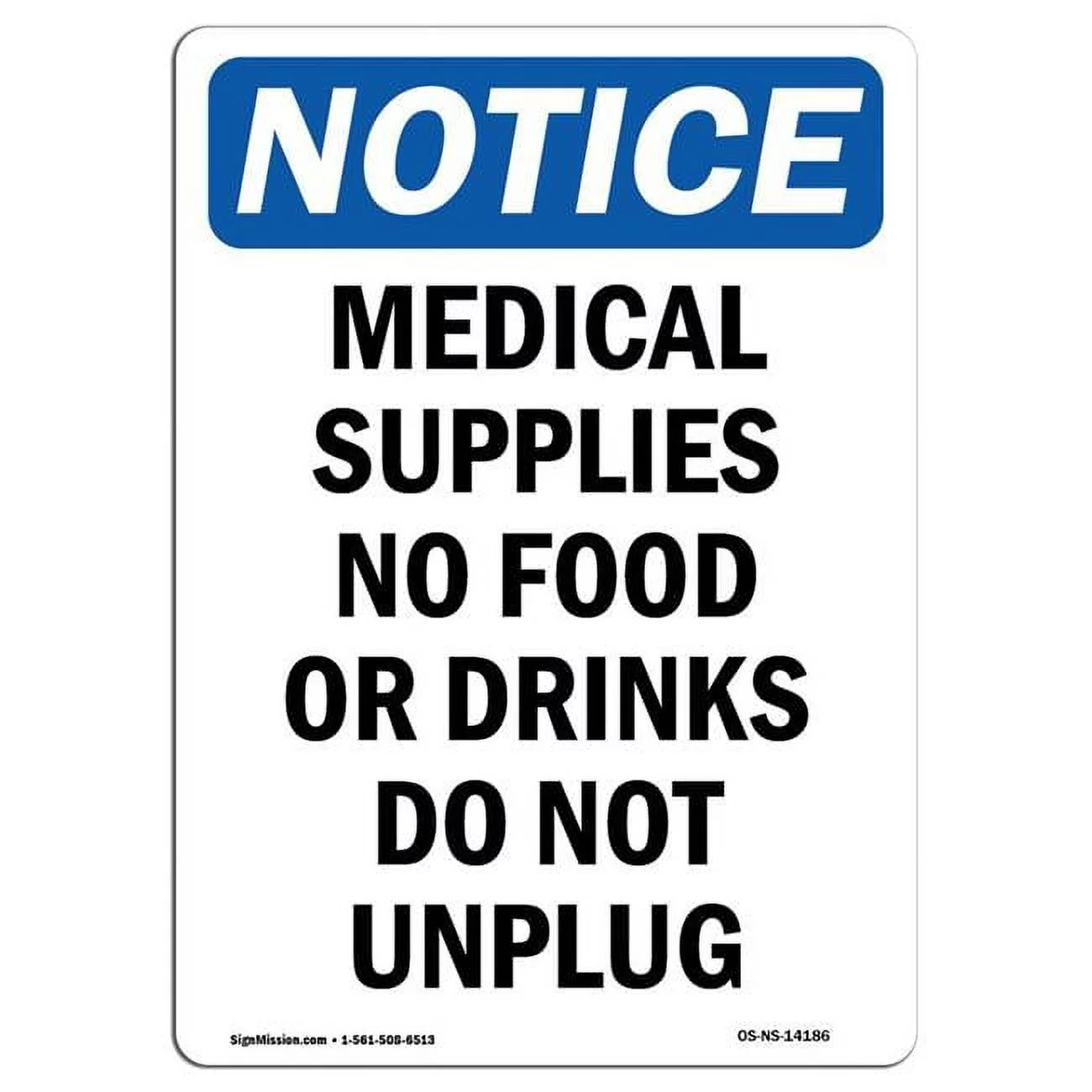 SignMission OS-NS-A-1824-V-14186 18 x 24 in. OSHA Notice Sign - Medical Supplies No Food or Drinks