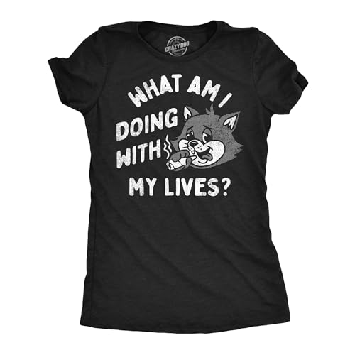 Womens Funny T Shirts What Am I Doing with My Lives Sarcastic Kitten Tee for Ladies
