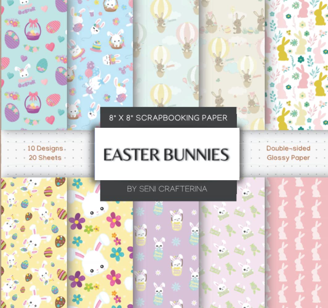 Easter Bunnies Scrapbooking Paper: 8x8 Non-Perforated Glossy-type Patterned Paper with Cut Lines (Holiday Scrapbook Journal Aesthetic)