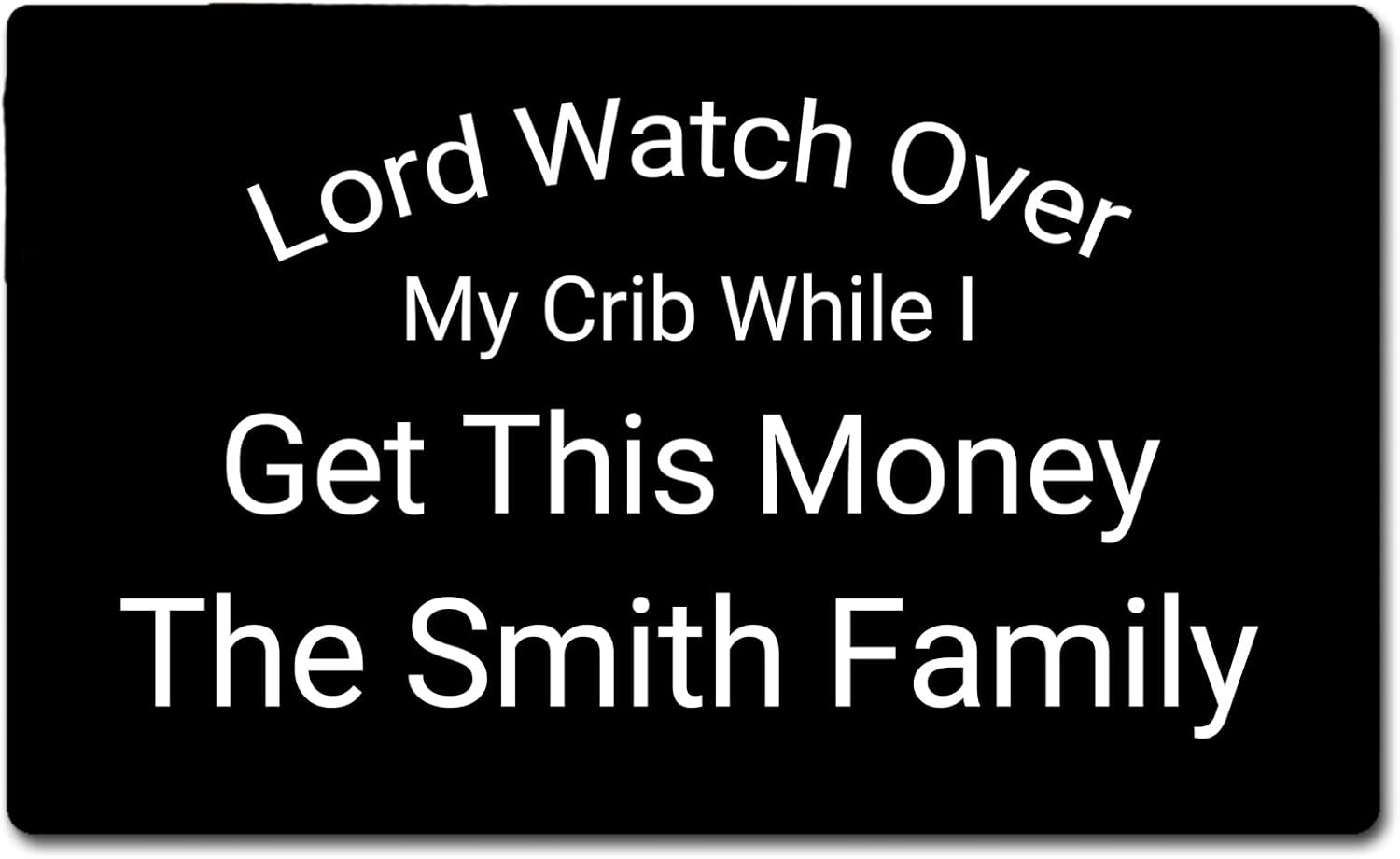 Watch Over My Crib While I Get This Money Doormat Personalized Family Name Funny Welcome Front Door Mat Outdoor Indoor Entryway Entrance Floor Non Slip Rubber Rug for Kitchen Bedroom Home Porch Decor