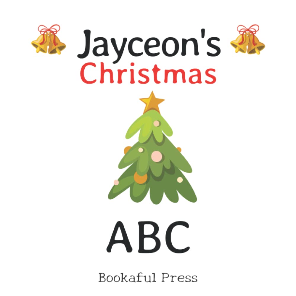 Jayceon's Christmas ABC: Full color inside with a Christmas ABC Poem Suitable for Ages 2-6
