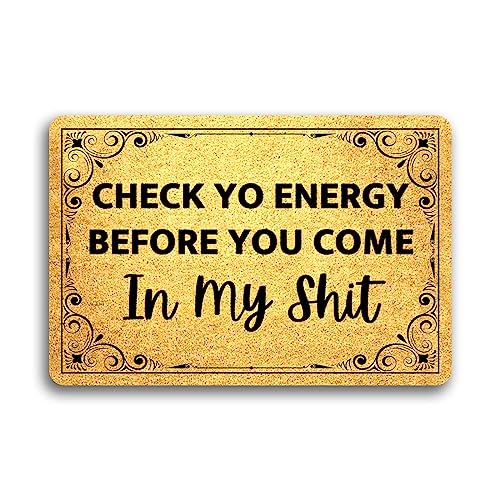 Welcome Door Mat Check Yo Energy Before You Come in My Shit Doormat Funny Doormat Home Decor Welcome Mat Gift for Family Non Slip Backing Doormat 23(L) x 15(W)