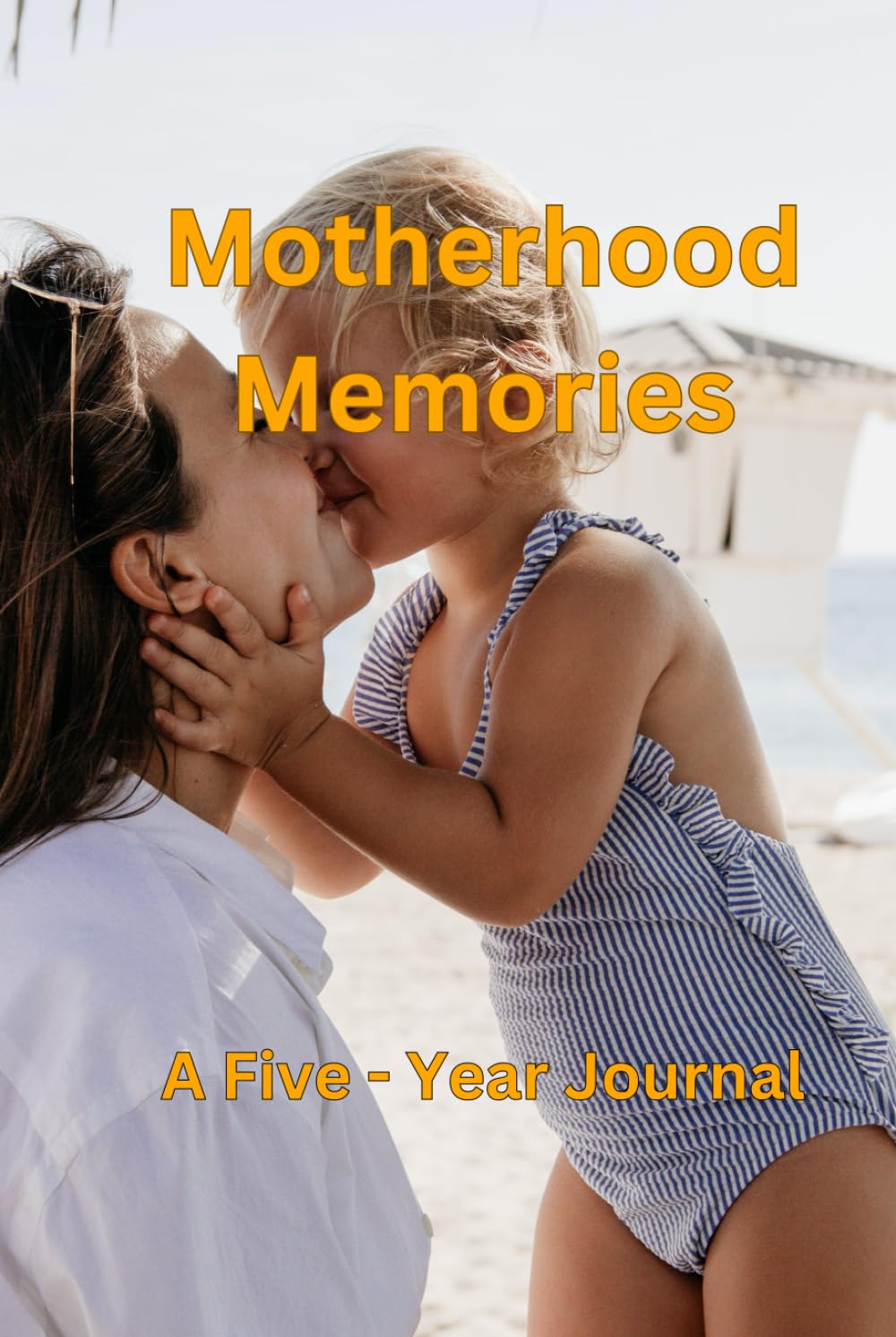 Motherhood Memories: A Five Year Journal For Moms, by Moms to Document the Symphony of Love and Growth by Furnishing One Line a Day of Daily Reflections and Cherished Moments