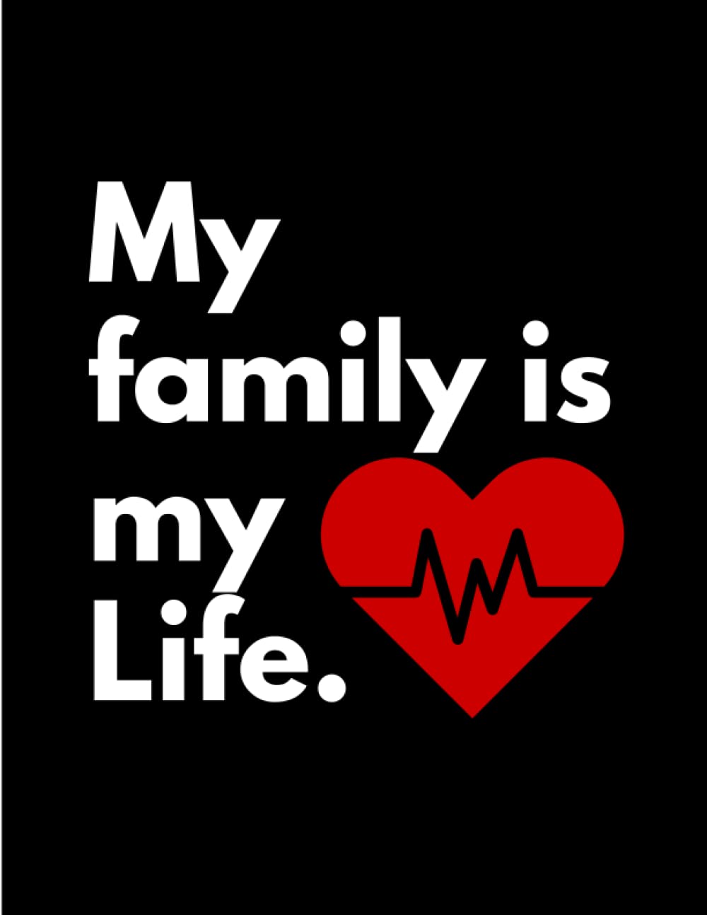 My family is my Life (Family planner 2023): Large Family Organizer with a Planning on a 12-Month Weekly Calendar, in A4 Notebook Format. Family ... & Mother. And Thank You Family Gifts Ideas.