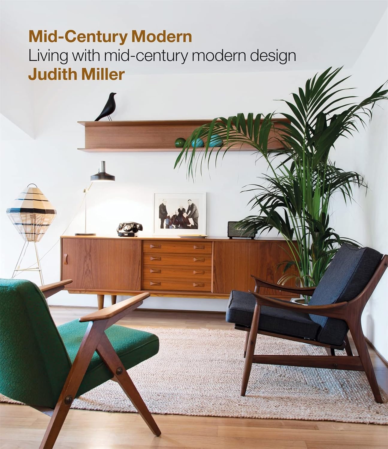 Miller's Mid-Century Modern: Living with mid-century modern design