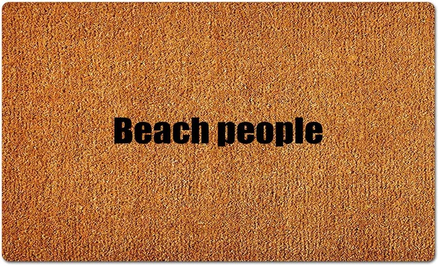 Beach People Funny Welcome House Warming New Home Essential Gift Decoration Doormat Entrance Way Non-Slip Door Mats Front IndoorOutdoor Living Room Kitchen Bedroom Area Rugs Mats 20x31.5 Inch
