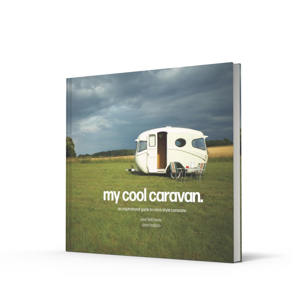 My Cool Caravan: An inspirational guide to retro-style caravans