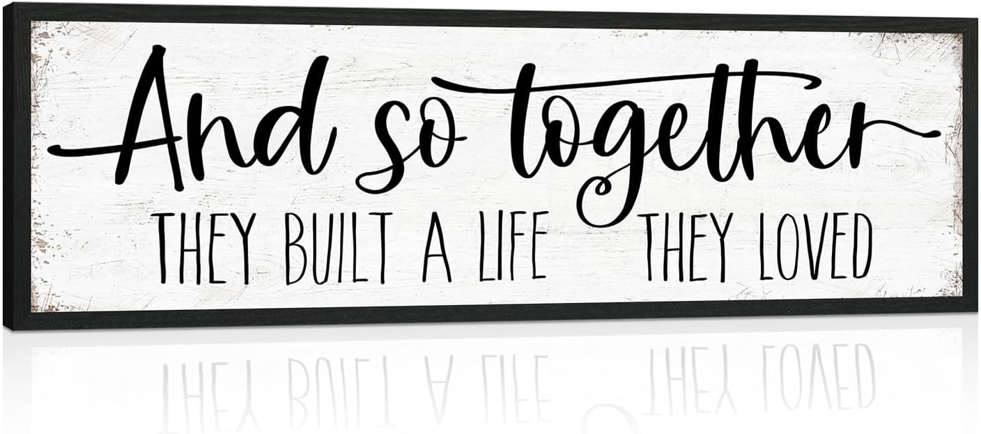 And So Together They Built a Life They Loved Sign: Modern Farmhouse Wall Decor Inspirational Quotes Family Bedroom Sign 12