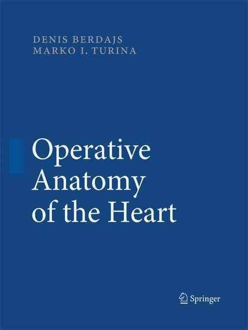 Operative Anatomy of the Heart [Book]