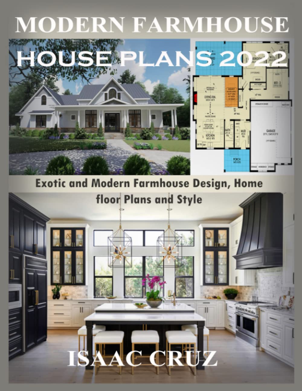 Modern Farmhouse House Plans 2022: Exotic and Modern Farmhouse Design, Home floor Plans and Style