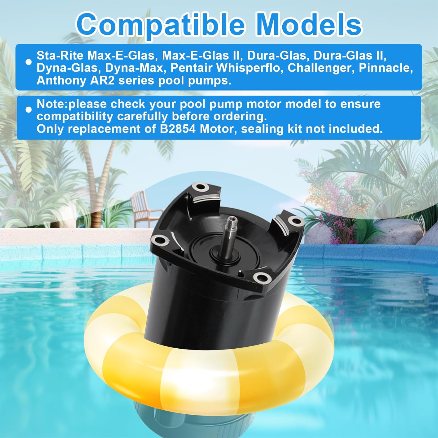 B2854 Pool Pump Motor 1.5 HP, 3450 RPM, 1.1 Service Factor, 8.0/16.0 Amps, 56Y Frame, Compatible with Century ?B2854 ?B854, Only Replacement Motor, Sealing Kit Not Included.