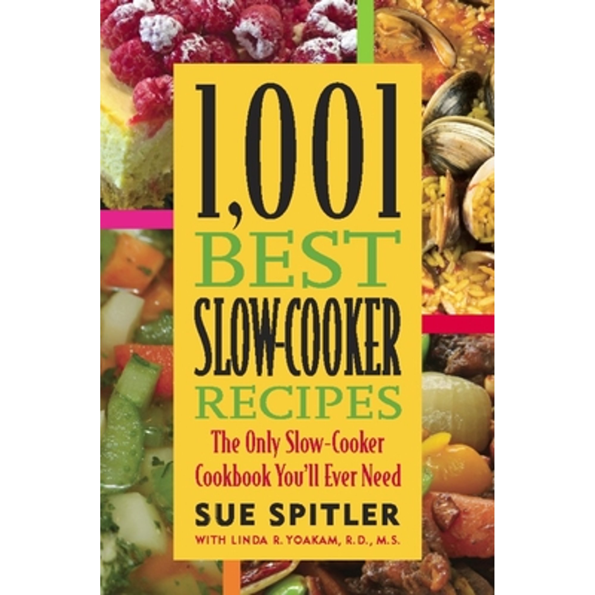 Pre-Owned 1,001 Best Slow-Cooker Recipes: The Only Slow-Cooker Cookbook You'll Ever Need (Paperback 9781572840980) by Sue Spitler, Linda R Yoakam