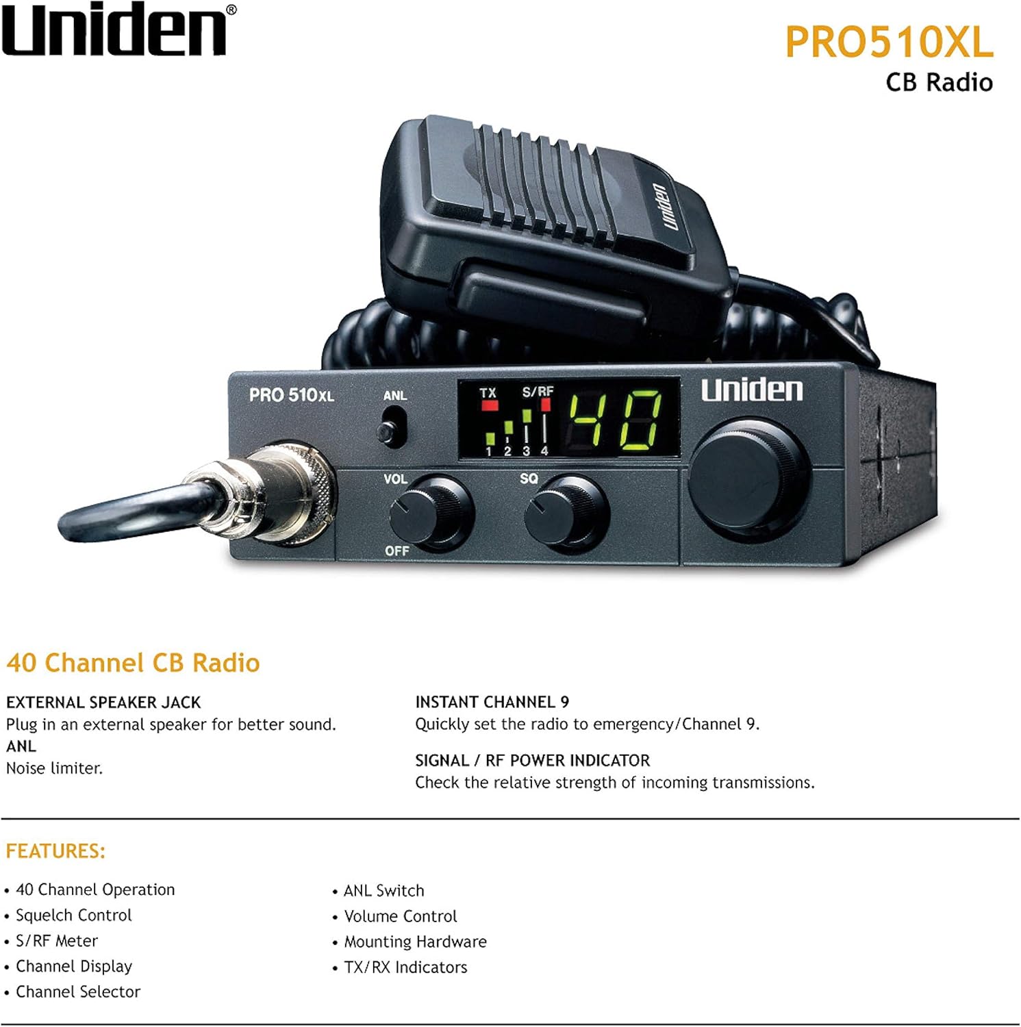 Uniden PRO510XL Pro Series 40-Channel CB Radio. Compact Design. Backlit LCD Display. Public Address. ANL Switch and 7 Watts of Audio Output. Unique PLL Circuit. S/RF LED Meter. , Black