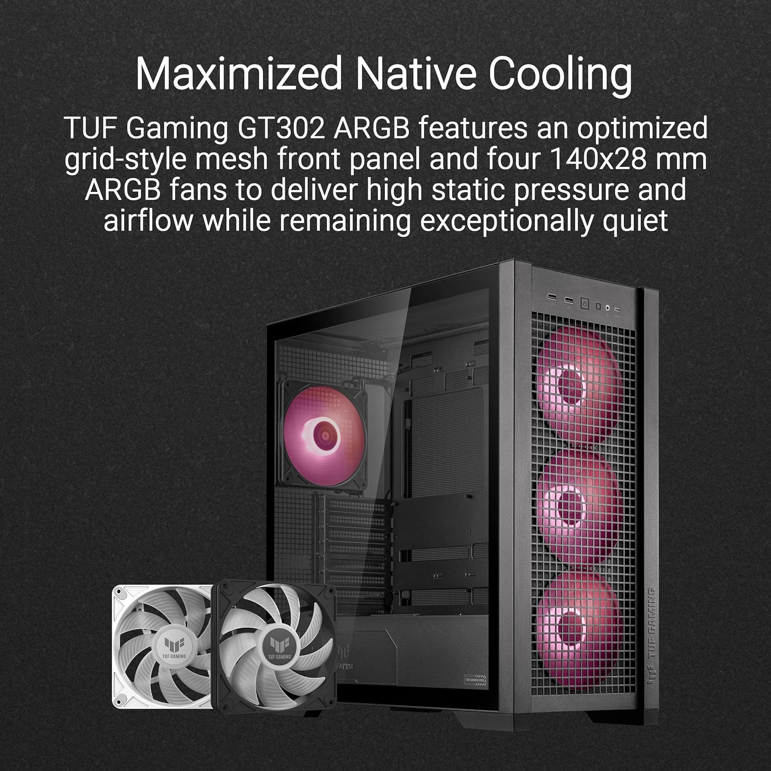 ASUS TUF Gaming GT302 ARGB ATX Mid-Tower PC Case – Four 140 x 28 mm ARGB Fans for High Airflow, Interchangeable Tempered Glass or Mesh Side Panels, Supports BTF Hidden-Connector Motherboards | Black